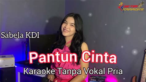 Pantun Cinta Karaoke Duet Sabela Kdi Tanpa Vokal Cowok Youtube