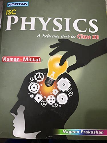 Nootan Isc Physics Class Class 12 By Kapila Mittal Raj Kumar Gl Mittal Goodreads