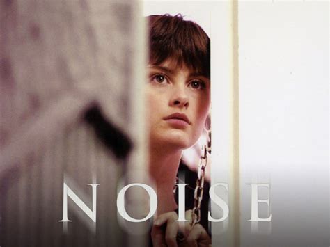 Noise (2004) - Rotten Tomatoes