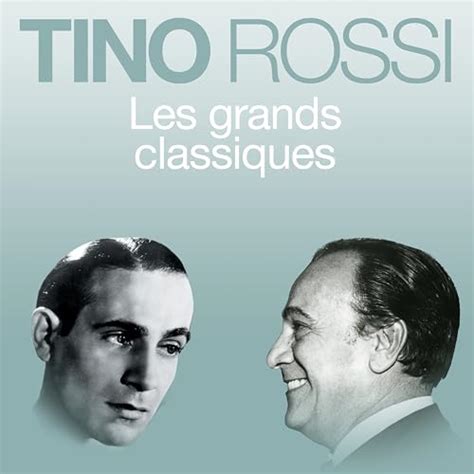 Écouter Les Grands Classiques De Tino Rossi Sur Amazon Music