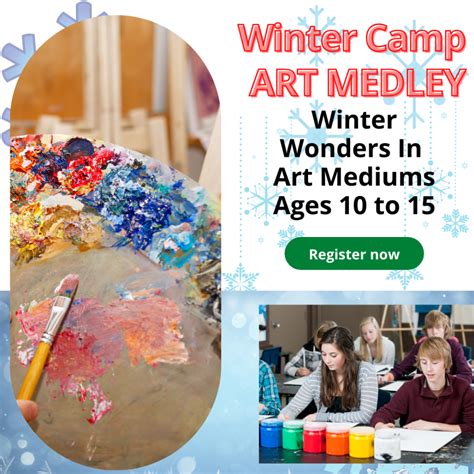 Winter Art Camp 2023 Art Medley Ages 10 15 December 26th Through December 29th 1 30pm To 4