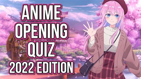 Anime Openings Quiz 50 Openings 2022 Edition YouTube