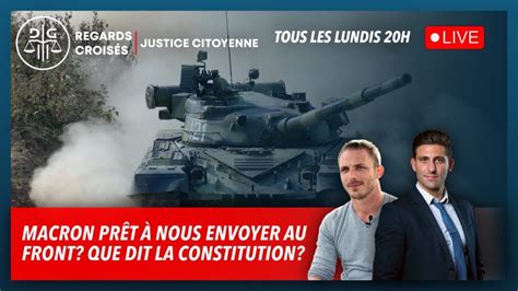 Justice Citoyenne Regard Crois Macron Pr T Nous Envoyer Au