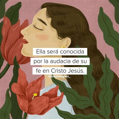 Ella Ser Conocida Por La Audacia De Su Fe En Cristo Jes S Frases