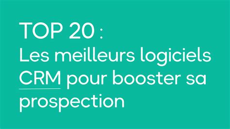 Top Les Meilleurs Logiciels Crm En