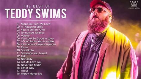 Teddy Swims Teddy Swims Greatest Hits Full Album 2021 Best Songs Of