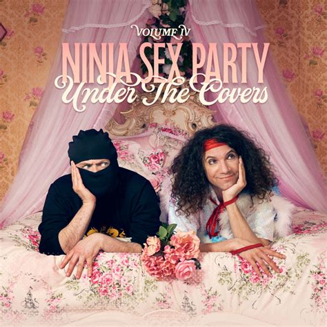 Under The Covers Vol IV Álbum de Ninja Sex Party Spotify