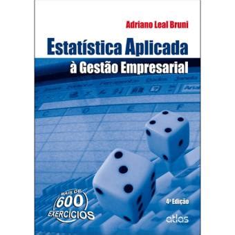 Estatística Aplicada à Gestão Empresarial 4ª Edição Brochado