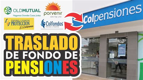 TRASLADO DE FONDO DE PENSIONES COLOMBIA COLPENSIONES YouTube