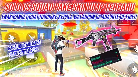 SOLO VS SQUAD PAKE SKIN UMP TERBARU ENAK BANGET BUAT INCER KEPALA