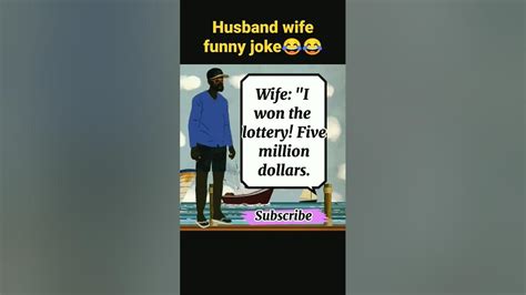 Wife I Won Lottery Five Million Dollars Joke Of The Day 😂😂😂 Shorts Viral Youtubeshorts Youtube