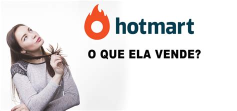 Hotmart Tudo Sobre Essa Plataforma Digital