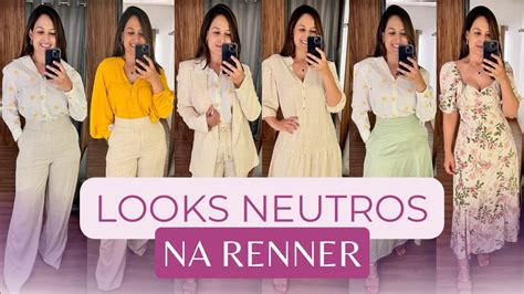 Provador Renner 6 Looks Neutros Elegantes E Femininos YouTube