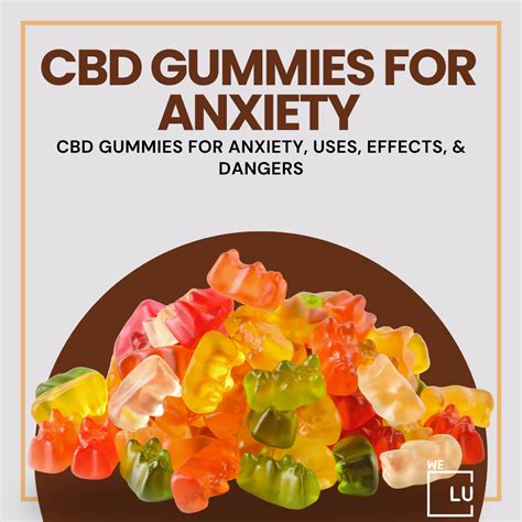 Guide To CBD Gummies For Anxiety Uses Effects Dangers