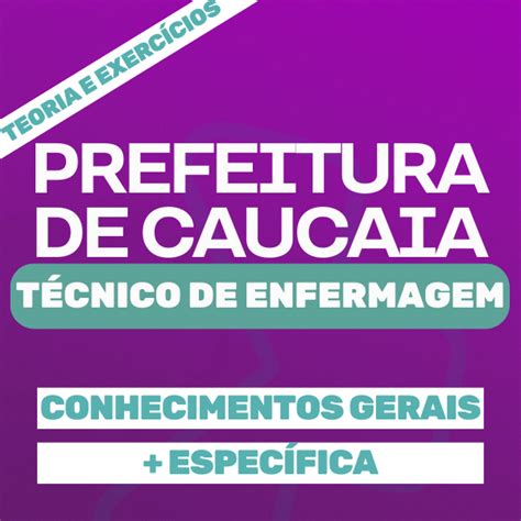 PREFEITURA DE CAUCAIA TÉCNICO DE ENFERMAGEM Mais Saúde Concursos