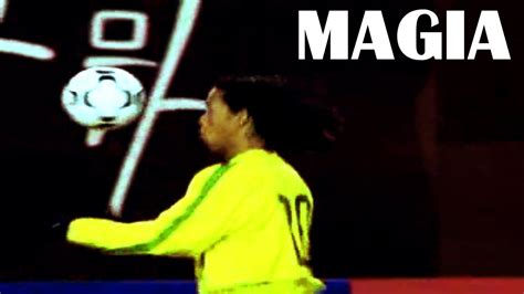 Magia Del Futbol Freestyle Futbol Brazileño Ronaldinho Magic Youtube