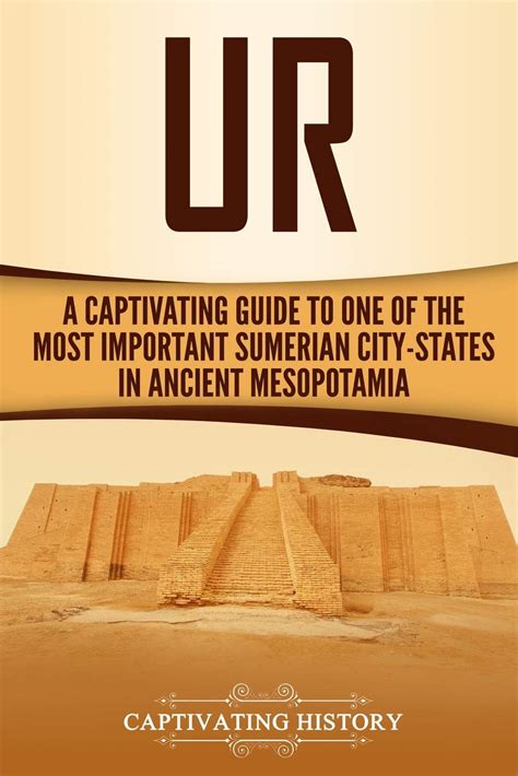 Buy Ur A Captivating Guide To One Of The Most Important Sumerian City