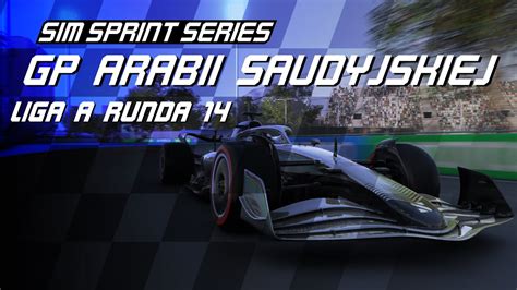 GP Arabii Saudyjskiej Runda 14 Liga A F1 22 SSS YouTube