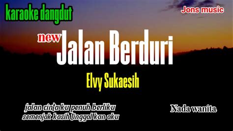 Newjalan Berduri Elvy Sukaesih Karaoke Dangdut Lawas Cover Nada