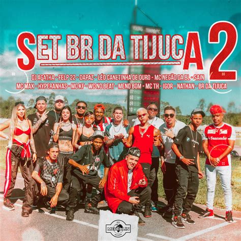 Set Dj Br Da Tijuca 2 Song And Lyrics By Medellin Agatha Br Da