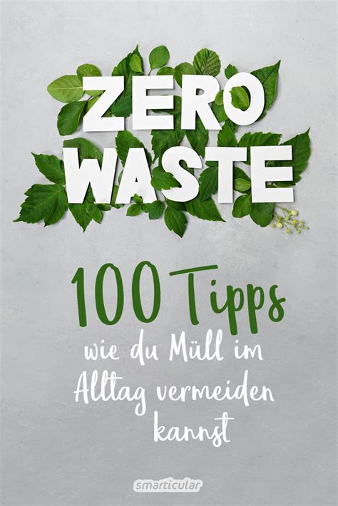 Zero Waste Tipps Wie Du M Ll Im Alltag Vermeidest