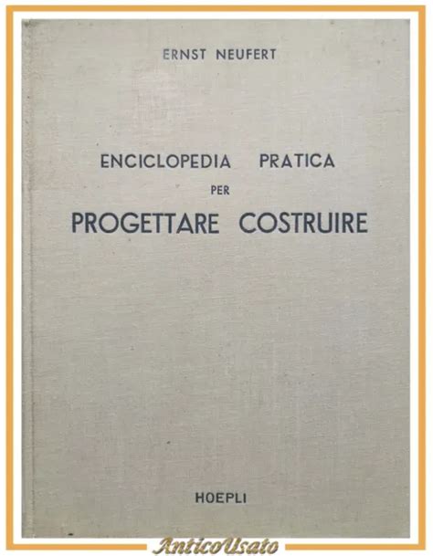 ENCICLOPEDIA PRATICA PER PROGETTARE E COSTRUIRE Di Ernst Neufert 1962