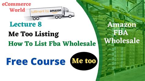 Amazon FBA Wholesale Course Me Too Listing How To List FBA