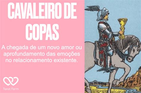 Cavaleiro De Copas Significado No Tarot Amor Dinheiro Sa De E Mais