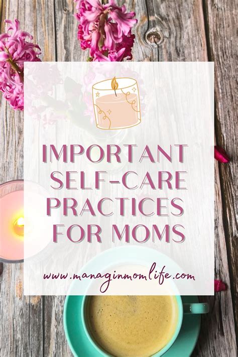 Important Self Care Practices For Moms Self Care Self Care