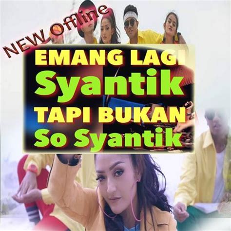 Siti Badriah Lagi Syantik Offline Apk For Android Download