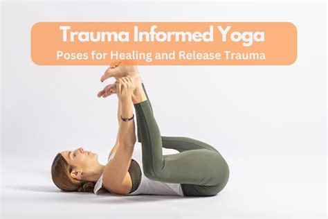 Yoga Poses To Release Trauma A Trauma Sensitive Yoga Sequence