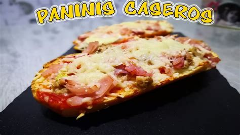 Como Hacer Paninis Facil Y Rapido Receta Paso A Paso Youtube