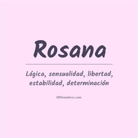 Significado Del Nombre Rosana