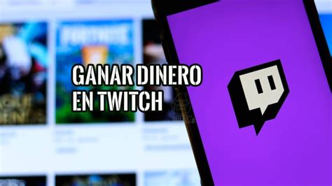 C Mo Ganar Dinero En Twitch Esgeeks