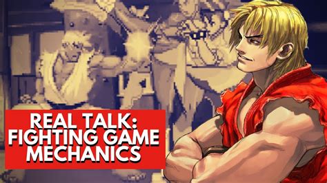 Real Talk Fighting Game Mechanics And More YouTube