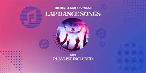 Best Lap Dance Songs With Playlist