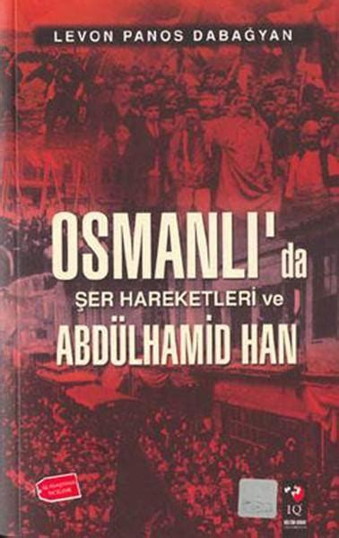 Osmanl Da Er Hareketleri Ve Abd Lhamid Han Levon Panos Daba Yan