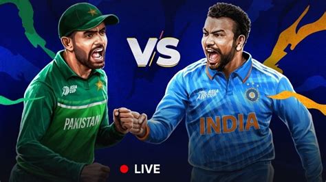 Asia Cup 2023 Pak Vs Ind Live Score ಪಾಕ್ ವಿರುದ್ಧ ಟೀಮ್ ಇಂಡಿಯಾಗೆ ಭರ್ಜರಿ