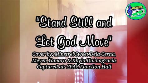 STAND STILL AND LET GOD MOVE YouTube