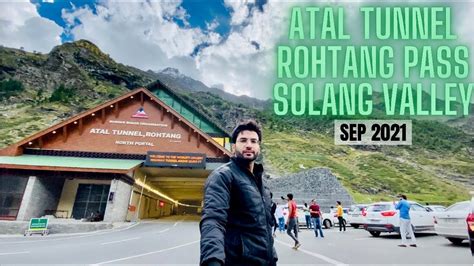 Atal Tunnel Rohtang Pass Solang Valley Manali Day Sep