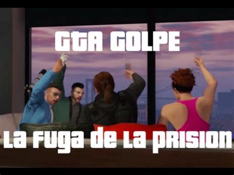 Golpe La fuga de la prisión GTA V ONLINE YouTube