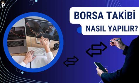 Borsa Nereden Takip Edilir Borsa Takibi Nas L Yap L R Esiz Net