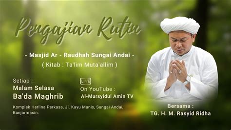 Re Live Pengajian Rutin Tgh M Rasyid Ridha Masjid Ar Raudhah