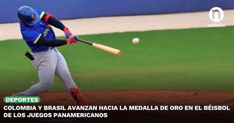 Colombia Y Brasil Avanzan Hacia La Medalla De Oro En El Béisbol De Los