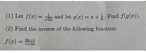 Solved 1 Let F X 2x1 And Letg X X 61 Find F G X 2