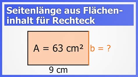 Seitenl Nge Aus Fl Cheninhalt Berechnen F R Rechteck How To Mathe