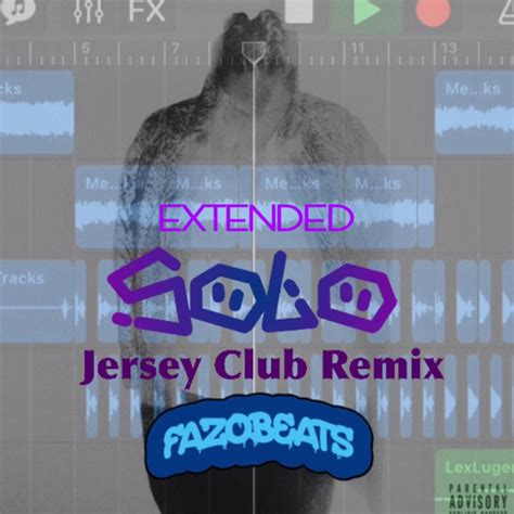 Solo Jersey Club Extended Version Single By Fazobeats Spotify