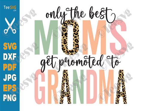 Grandma To Be Svg Only The Best Moms Get Promoted To Grandma Png