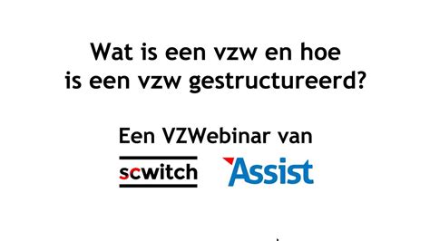 Vzwebinar Wat Is Een Vzw En Hoe Is Een Vzw Gestructureerd Youtube