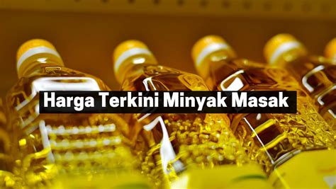 Harga Minyak Masak Terkini - Rakyat News